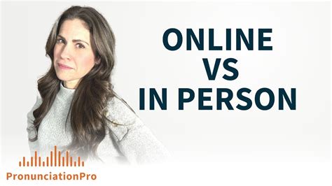 Online Vs In Person Finding The Best Accent Reduction Coaching Option