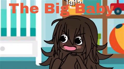 The Big Baby Gacha Life Mini Movie YouTube