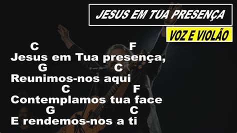 JESUS EM TUA PRESENÇA Asaph Borba Voz e Violão Cifra Simplificada