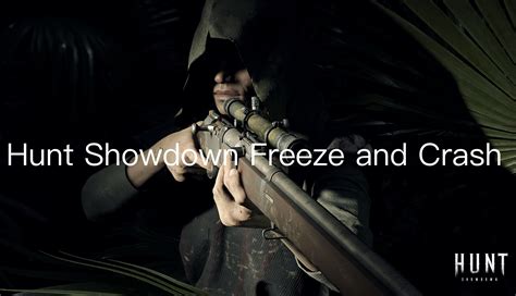 Guide Showdown Freezes And Crashes Solutions And Fixes