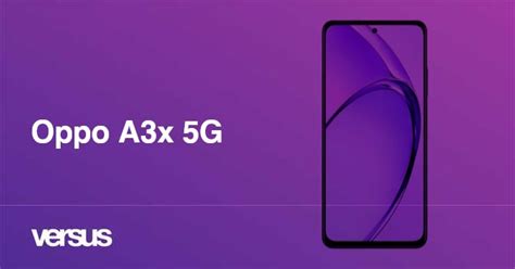 Oppo A3x 5g Review 251 Facts And Highlights