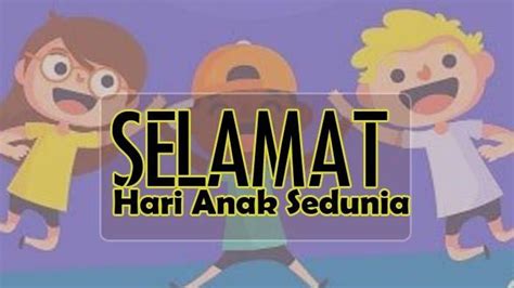 Kata Kata Mutiara Ucapan Selamat Hari Anak Sedunia 20 November 2021