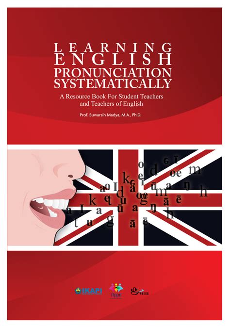 Learning English Pronunciation Systematically A Resource Book For