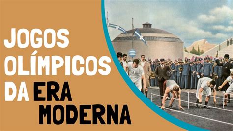 Origem Dos Jogos Ol Mpicos Na Era Moderna Experimente A Adrenalina Do