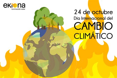 Día Internacional Contra El Cambio Climático Ekiona Farolas Solares