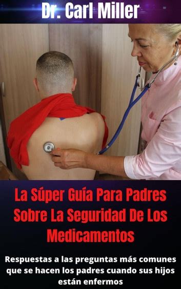 La S Per Gu A Para Padres Sobre La Seguridad De Los Medicamentos