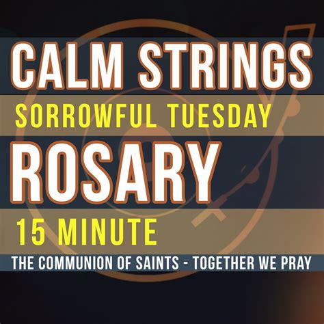 15 Minute Rosary - TUESDAY - Sorrowful - CALM STRINGS