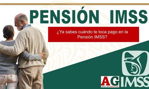 Ya Sabes Cuándo Te Toca Pago En La Pensión IMSS