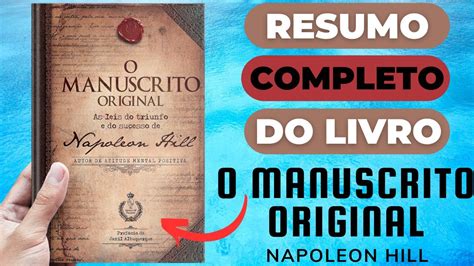 O MANUSCRITO ORIGINAL Napoleon Hill Melhor Resumo COMPLETO Do Livro