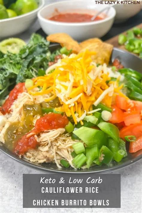 Keto Cauliflower Rice Chicken Burrito Bowl Recipe The Lazy K Kitchen