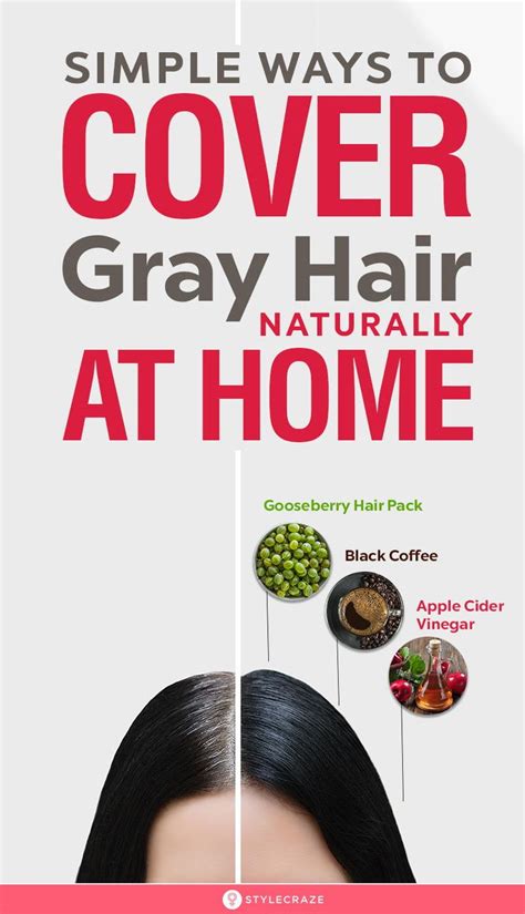 20 Simple Ways To Cover Gray Hair Naturally At Home Covering Gray Hair Cover Gray Hair