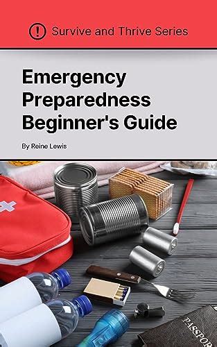 Emergency Preparedness Beginner S Guide Learn Best Practices Create A