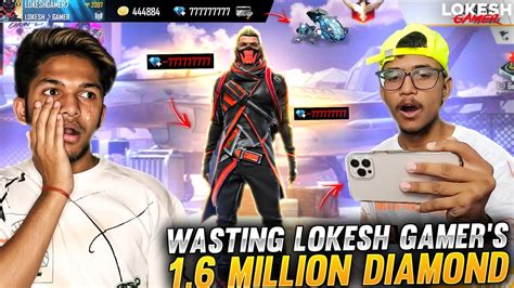 Wasting Lokesh Gamer 1 6 Million Diamonds LOKESH GAMER ANGRY