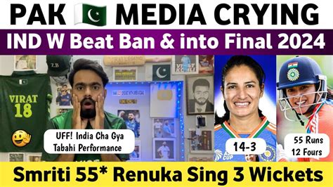 Pak Media Crying Ind W Beat Ban W By 10 Wickets And Into Finals Ind W