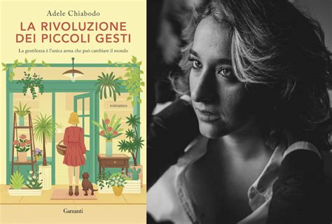 La Rivoluzione Dei Piccoli Gesti Di Adele Chiabodo Mondo Femmina