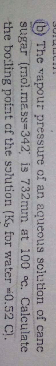 B The Vapour Pressure Of An Aqueous Solution Of Cane Sugar Mol Mass