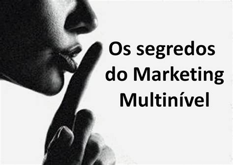 Mentiras do Marketing Multinível Os segredos do Marketing Multinível