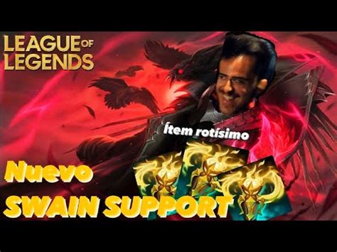 El Nuevo Swain Es Del Dios De La Botlane El Support Definitivo