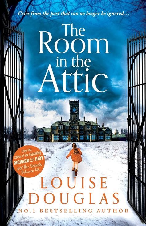 The Room In The Attic The Top 5 Bestselling Novel From Louise Douglas