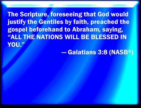 Galatians 3 8 And The Scripture Foreseeing That God Would Justify The