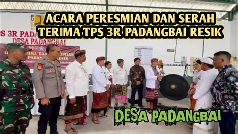 Acara Peresmian Dan Serah Terima Tps R Padangbai Resik Supartadode