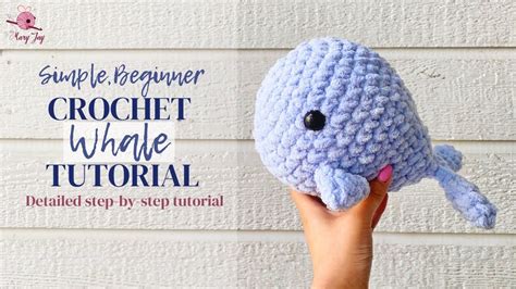 Step By Step Tutorial On How To Crochet A Simple Whale For Beginners