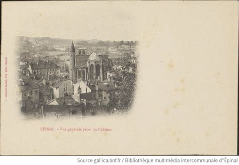 Épinal Vue générale prise du Château Gallica