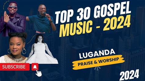 2024 Gospel Music Luganda Ugandan Christiaan Songs New Year Happynewyear2024 Youtube