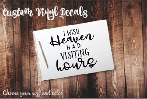 I Wish Heaven Had Visiting Hours Custom Vinyl Decal Sticker Etsy