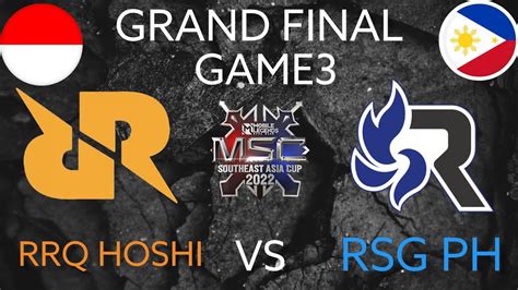 Grand Final Msc Rrq Hoshi Vs Rsg Ph Game Mlbb Southeast Asia Cup