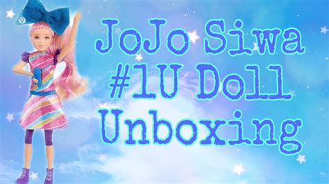 Jojo Siwa 1u Doll Unboxing Youtube