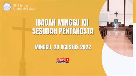 Ibadah Minggu Xii Sesudah Pentakosta Gpib Jemaat Anugerah Bekasi