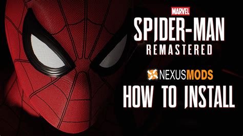 Marvel S Spider Man Remastered Pc How To Install Spider Man Mods