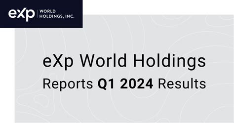 EXp World Holdings Announces Q1 2024 Results EXp Life