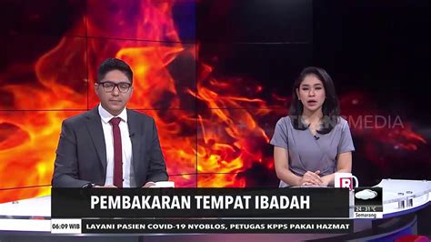 Pembakaran Tempat Ibadah REDAKSI PAGI 04 12 20 YouTube