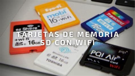 An Lisis De Las Mejores Tarjetas Sd Con Wifi Para Tu C Mara