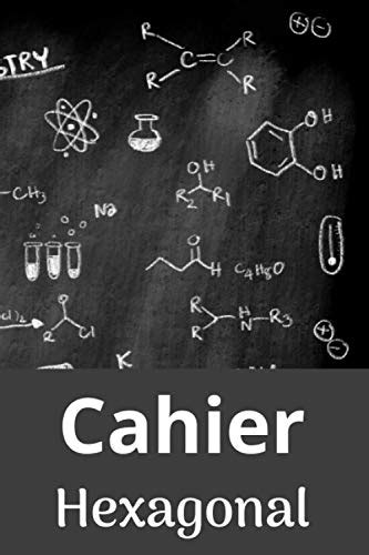 Cahier Hexagonal Carnet De Notes De Biochimie Et De Chimie Organique Papier Hexagonal Cahier