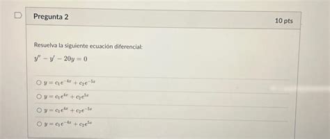 Solved Resuelva la siguiente ecuación diferencial Chegg