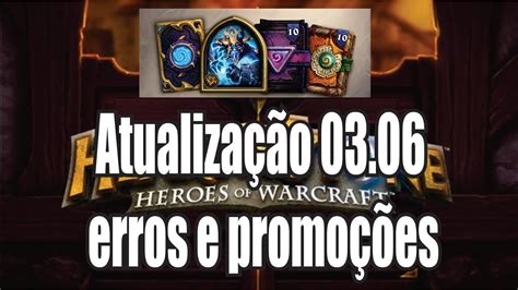 hearthstone atualização 03 06 19 erros e promoções abrindo pacotes