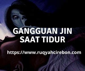 Tanda Tanda Orang Terkena Gangguan Jin Saat Tidur Ruqyah Cirebon