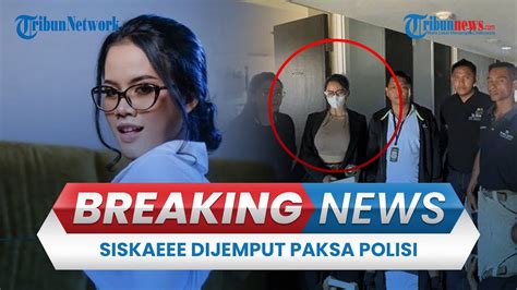 BREAKING NEWS Polisi Jemput Paksa Siskaeee Di Jogja Gara Gara Mangkir