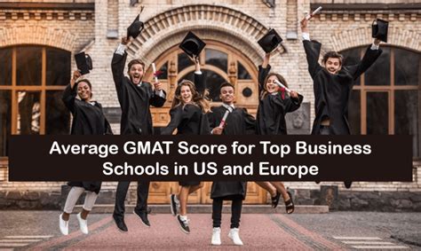 Average Gmat Score For Top Business Schools In The Us And Europe