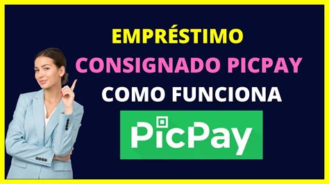 Empréstimo consignado Picpay como funciona YouTube