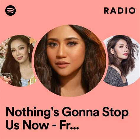 Nothing S Gonna Stop Us Now From Crazy Beautiful You Radio