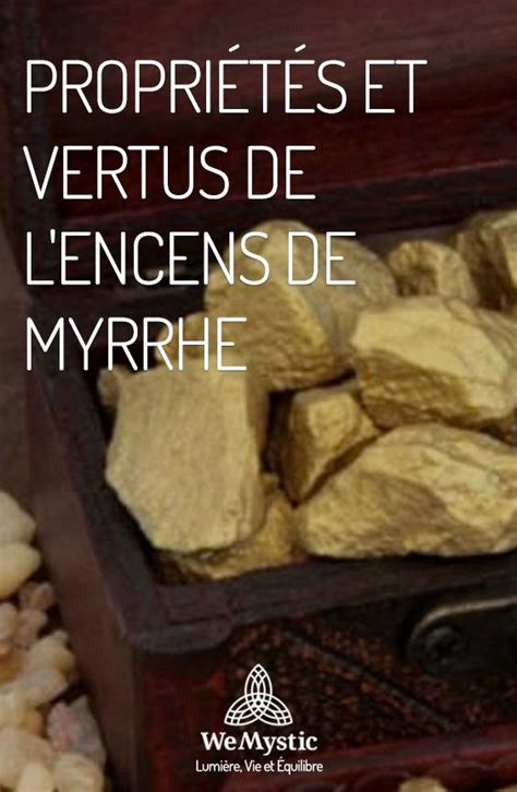 Propri T S Et Vertus De L Encens De Myrrhe Wemystic France Encens