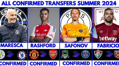 LATEST CONFIRMED TRANSFERS SUMMER 2024 Rashford To Arsenal Safonov