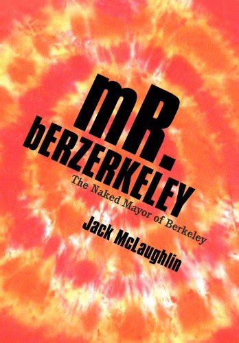 Mr Berzerkeley The Naked Mayor of Berkeley感想レビュー 読書メーター