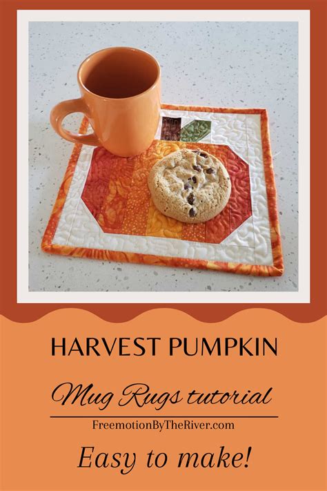 Harvest Pumpkin Mug Rugs Mug Rug Tutorial Mug Rugs Mug Rug Patterns