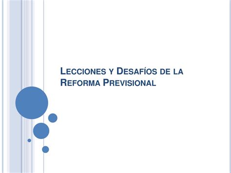 Ppt La Reforma Previsional Claves Y Lecciones De Una Transformación