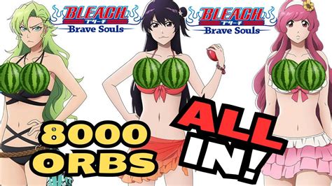 8000 Orbs All In For Swimsuits Bleach Brave Souls Youtube